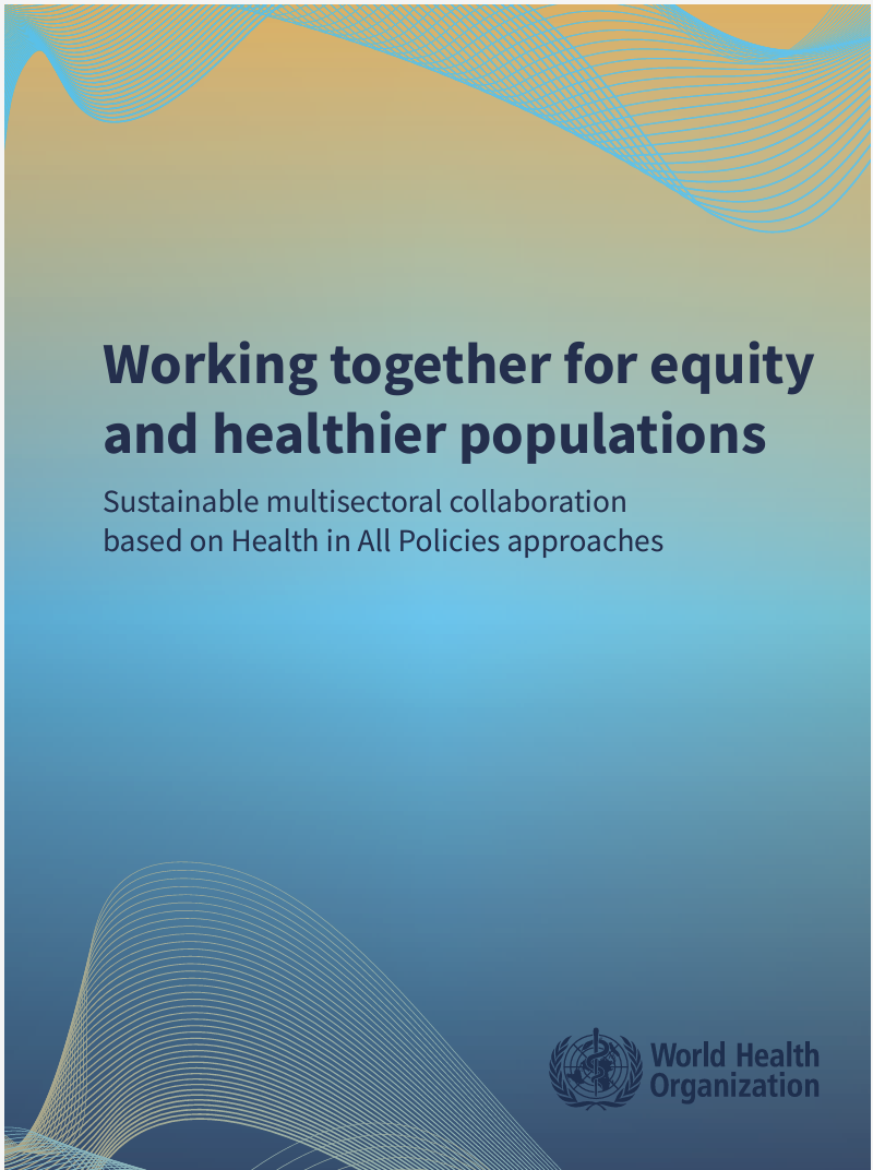 New WHO Publication: Working Together for Equity and Healthier ...